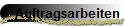 Auftragsarbeiten
