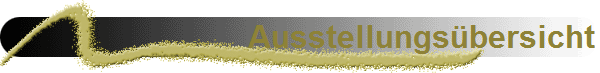 Ausstellungs�bersicht