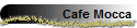 Cafe Mocca